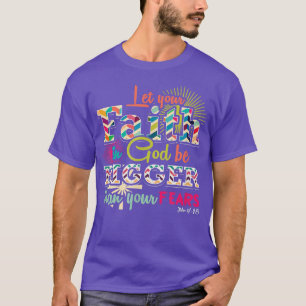 Camiseta Deixe sua fé em Deus ser maior do que seus medos J