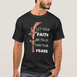 Camiseta Deixe Sua Fé Ser Mais Alta Do Que Seus Medos Giraf