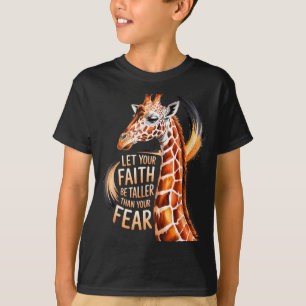Camiseta Deixe Sua Fé Ser Mais Alta Que A Girafa Do Medo Ch