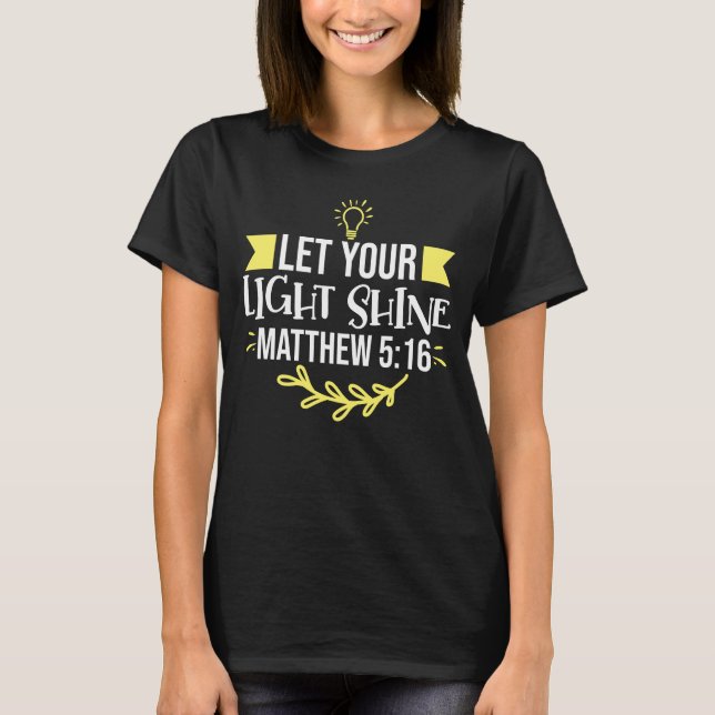Camiseta Deixe sua luz brilhar Mateus 5:16 cristão (Frente)