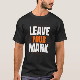 Camiseta Deixe Sua Marca – Tipografia Motivacional Negrita