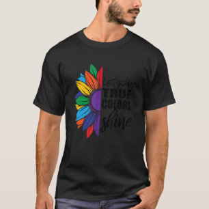 Camiseta Deixe Suas Verdadeiras Cores Brilharem Lgbt Gay Pr