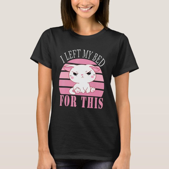 Camiseta Deixei A Cama Para Este Gato De Gatinho Engraçado. (Frente)