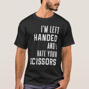Camiseta Deixei A Mão E Odeio Sua Tesoura À Esquerda