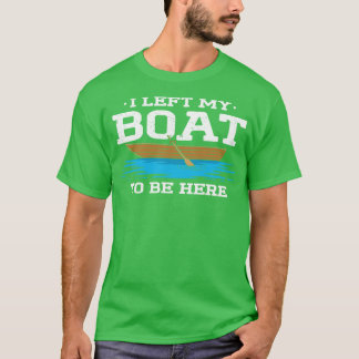 Camiseta Deixei O Meu Barco Para Estar Aqui