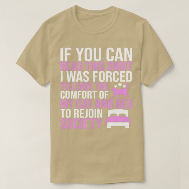 Camiseta Deixei o meu gato e a cama e fui forçado a reingre (Frente do Design)