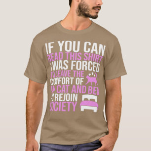 Camiseta Deixei o meu gato e a cama e fui forçado a reingre