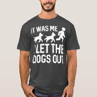Camiseta Deixei Os Cachorros Sair 5