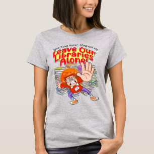 Camiseta Deixem As Nossas Bibliotecas Sozinhas!