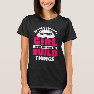 Camiseta Deixem Essa Garota Te Mostrar Como Construir