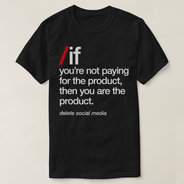 Camiseta Delete Social Media, You Are The Product, Phone Ad (Frente do Design)