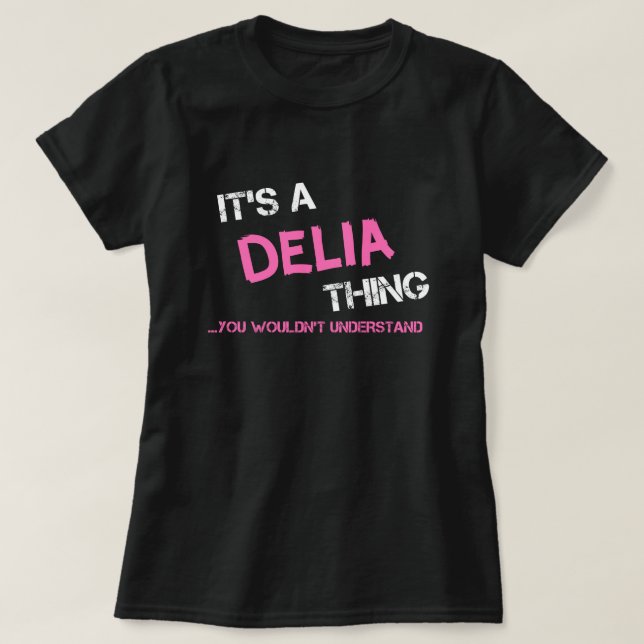 Camiseta Delia, você não entenderia T-Shirt (Frente do Design)