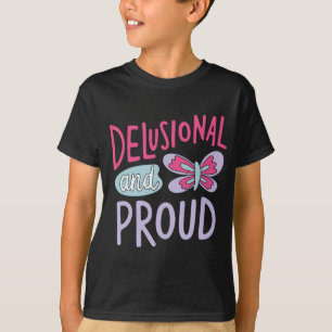 Camiseta Delírio e Orgulhoso - Borboleta Branca Confiada