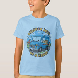 Camiseta Deliver Joy! Be A Hero!