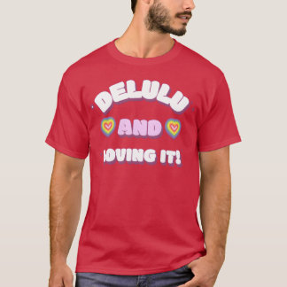Camiseta Delulu e amando isso amigo