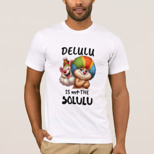 Camiseta "Delulu não é o Solulu" Animais Palhaços Divertido