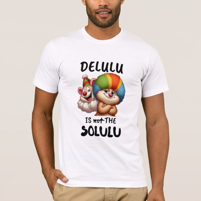 Camiseta "Delulu não é o Solulu" Animais Palhaços Divertido (Frente)