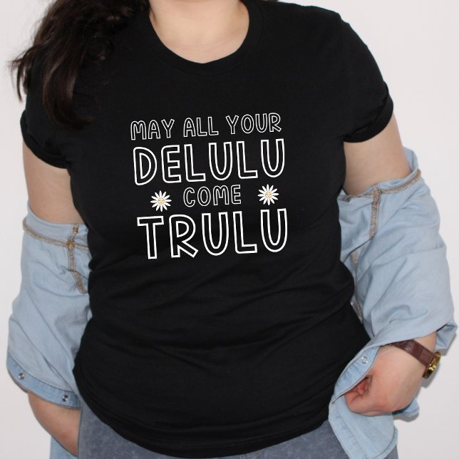 Camiseta Delulu vem trulu manifestando presente Tik Tok K-P (Criador carregado)