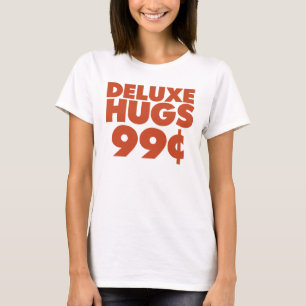 Camiseta Deluxe Hugs 99 centavos