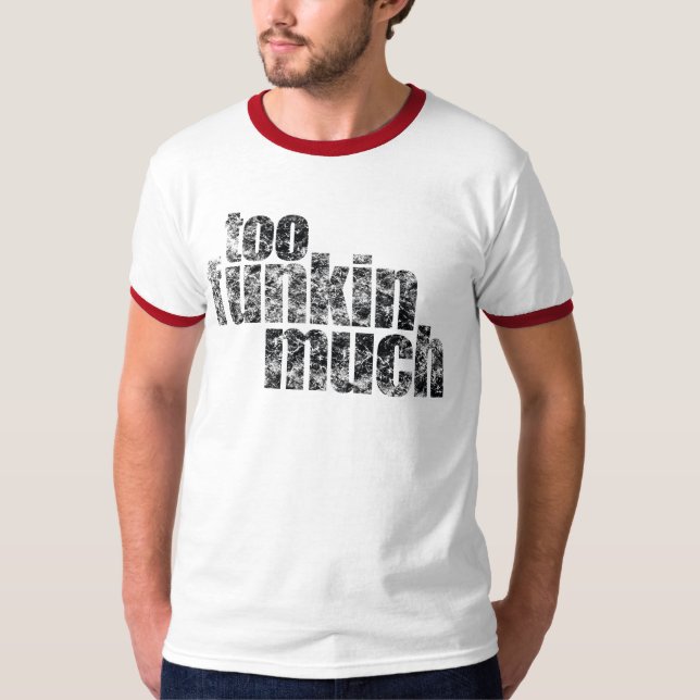 Camiseta Demasiado Funkin muito… (Frente)