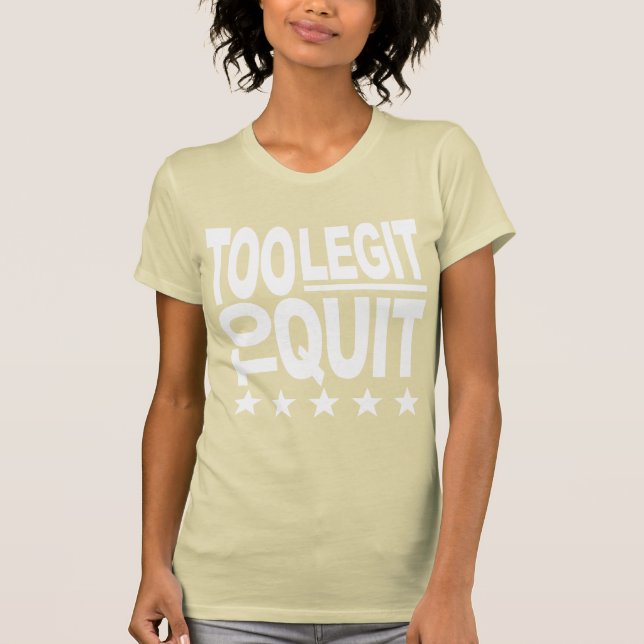 Camiseta Demasiado Legit a parar (Frente)