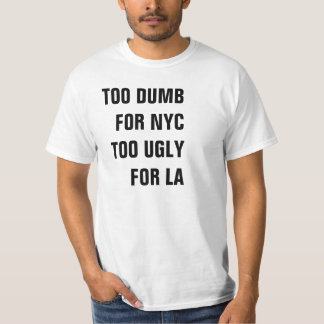 CAMISETA DEMASIADO MUDO PARA NYC DEMASIADO FEIO PARA A