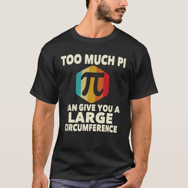 Camiseta Demasiado Pi 3.14 Sobre A Matemática Professor Eng (Frente)