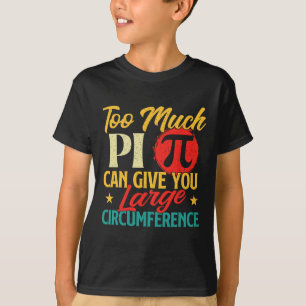 Camiseta Demasiado Pi - Símbolo Ciência Pi Dia Pi Símbolo M