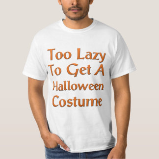 Camiseta Demasiado preguiçoso para obter um traje do Dia