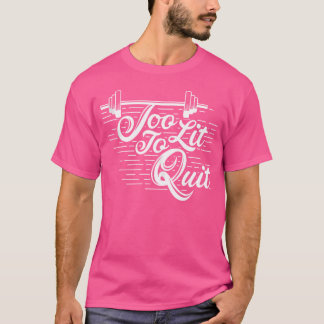 Camiseta Demasiado Tarde Para Sair Do Bodybuilding Barbell