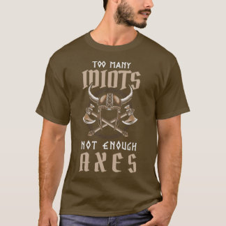 Camiseta Demasiados Idiotas Não Suficientes Eixos Viking Di
