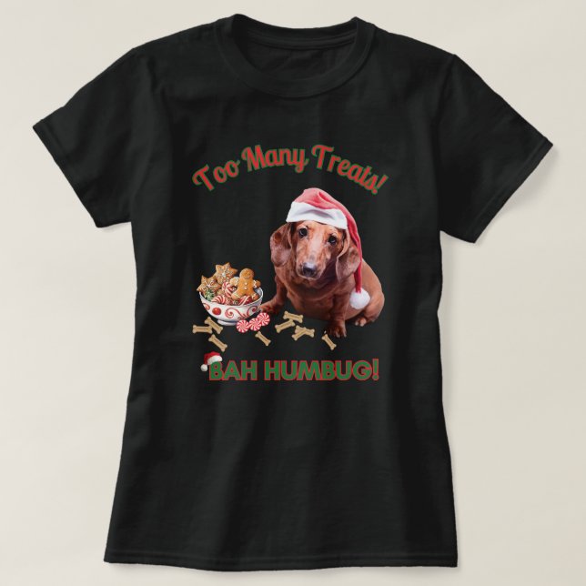 Camiseta Demasiados Tratamentos, Bah Humbug Dachshund (Frente do Design)