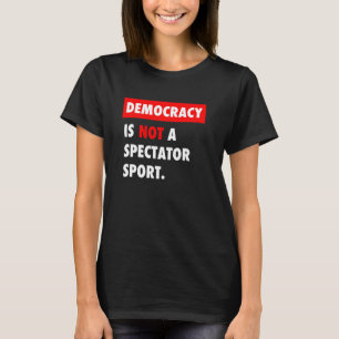 Camiseta Democracia NÃO é esporte espectador
