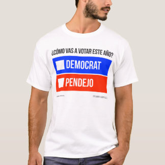 Camiseta Democrata vs Pendejo T-Shirt