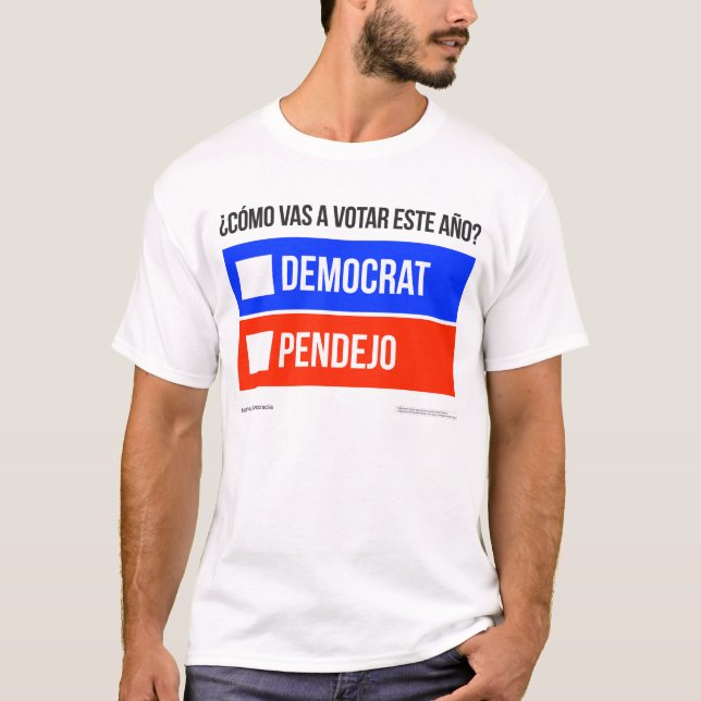 Camiseta Democrata vs Pendejo T-Shirt (Frente)