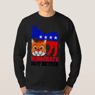 Camiseta Democrats Do It Better Cat Politics USA American F