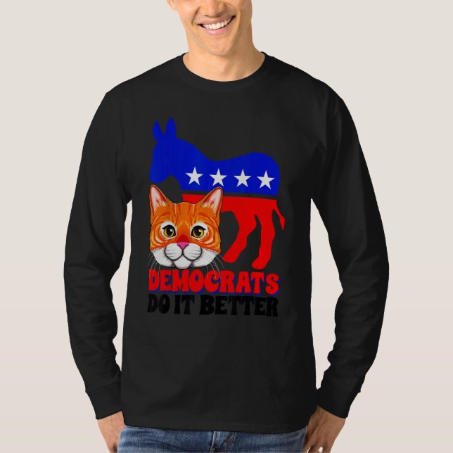 Camiseta Democrats Do It Better Cat Politics USA American F (Frente)