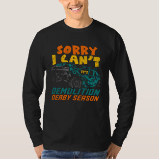 Camiseta Demoderby Driver Sorry I Can t It s Demolition Der
