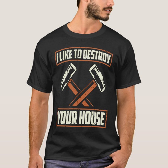 Camiseta Demolition Man For DIY House Construction Demoliti (Frente)