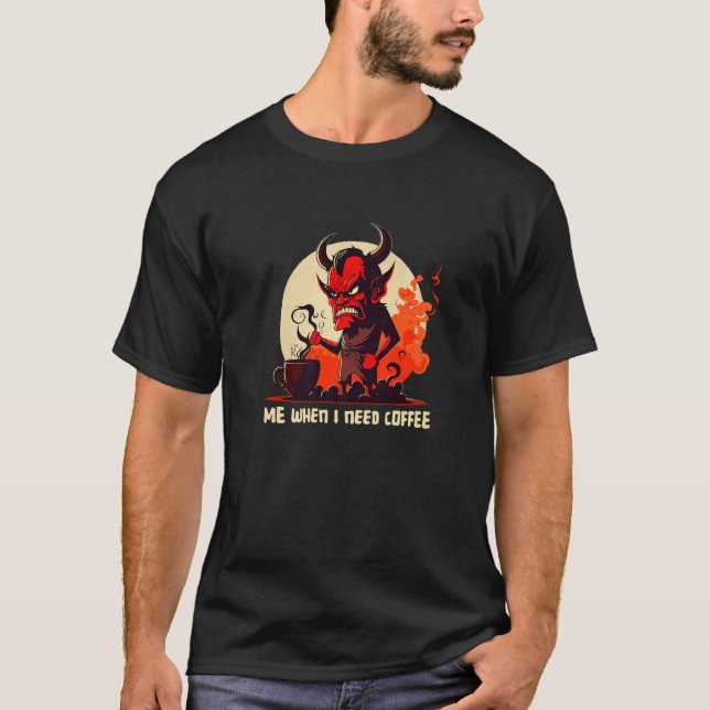 Camiseta Demônio Engraçado - Preciso De Café - Dizendo Prem (Frente)