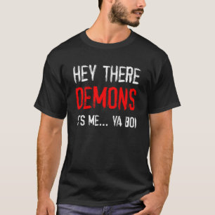 Camiseta Demónios engraçados de Meme Hey lá é mim Ya Bo