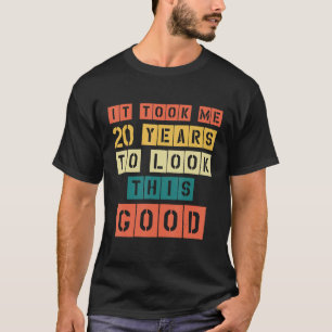 Camiseta Demorei 20 anos a olhar para este bom 20 Birthda