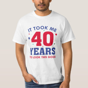 Camiseta Demorei 40 Anos Para Parecer Bem