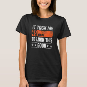 Camiseta Demorei 49 Anos A Ver Este Bom 49 Anos.