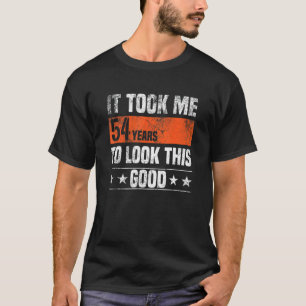 Camiseta Demorei 54 Anos Para Olhar Para Isto 54 Anos