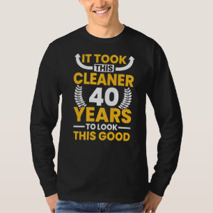 Camiseta Demorou 40 anos para este Cleaner parecer tão bom