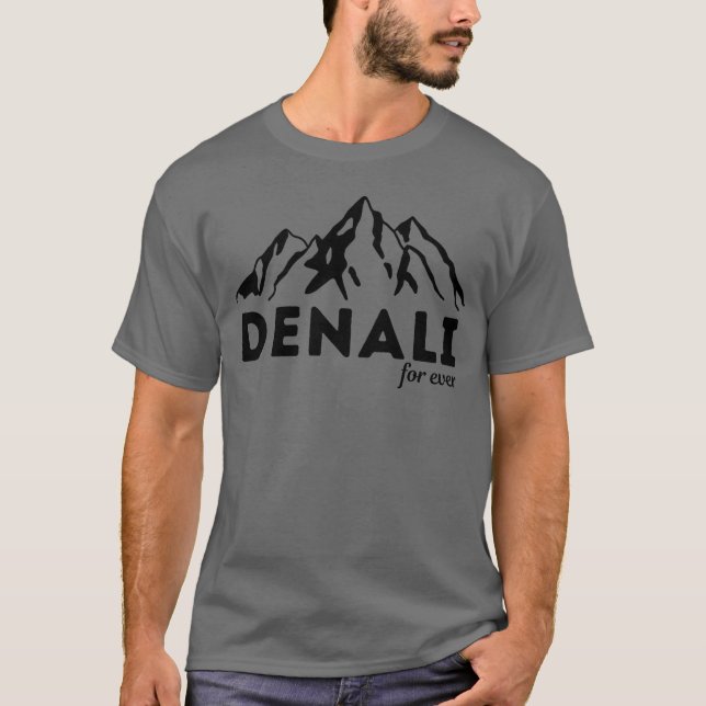 Camiseta Denali Para Sempre para presente de amantes de aca (Frente)