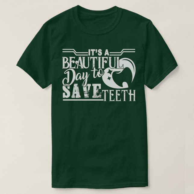 Camiseta Dental Assistant É Um Belo Dia Para Salvar (Frente do Design)