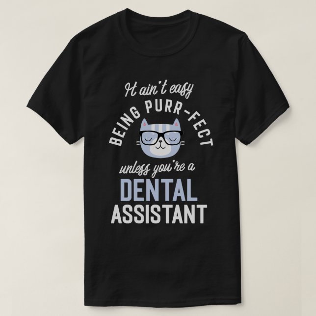 Camiseta Dental Assistant Gifes do Gato Não é fácil estar (Frente do Design)