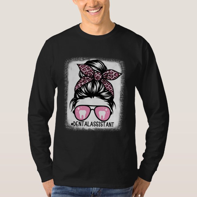 Camiseta Dental Assistant Messy Bun Bleached  Dentist Hygie (Frente)